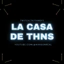 La Casa de THNSYT🏠