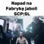 Fabryka Jaboli SCP:SL