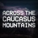 Across Caucasus[Demetre haters]