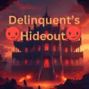 Delinquent's Hideout