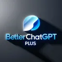 BETTERCHATGPT PLUS
