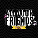 All Your Friends Fest
