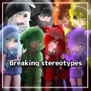 Breaking Stereotypes