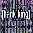 [hank king] || Official Server
