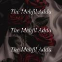 The Mehfil Adda || Chilling  •  Hindi  •  Active  •  Social  •  Friends  •  Indian