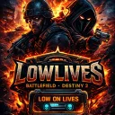 LowLives Gaming   (LowL)
