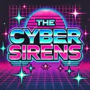 THE CYBER SIRENS