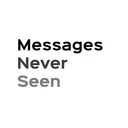 Messages Never Seen