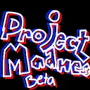 Project Madness! (BETA)