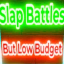 Slap Battles: But Low Budget!