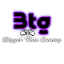 BTG™ (Bigger Than Gaming) Community