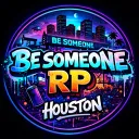 BE SOMEONE RP  V2 🏙🔩