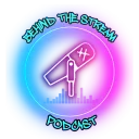 Behind The Stream