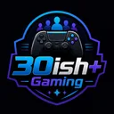 30ish + Gaming