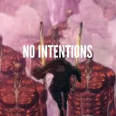 No Intentions