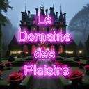 Le Domaine des Plaisirs