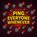 PING EVERYONE WHENEVER Discord server icon