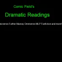 Comic Field's Dramatic Readings