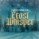FairWonderland : FROSTWHISPER