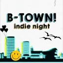 B-Town!
