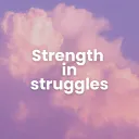 Strength In Struggles