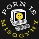 r/PornIsMisogyny