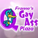 Franne's Gay A$$ Plaza