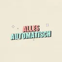Alles automatisch