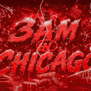 3AM IN CHICAGO
