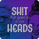 Sh!t that goes on in our Heads
