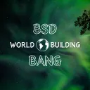 BSD Worldbuilding Bang