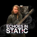 Echoes In Static