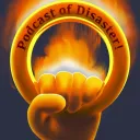 The Podcast of Disaster !