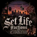 Set Life Factions & Civilians