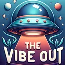 THE VIBE OUT 🛸