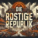 Die Rostige Republik