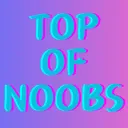 Top Of Noobs