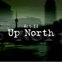 [ACT 2!] Up North (ARCHIVED)
