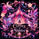 🎡 Circus of Stories 📜