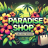 Pᴀʀᴀᴅɪꜱᴇ Sʜᴏᴘ 🌴
