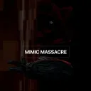 Mimic massacre