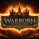 Warborn : Rise of An Empire