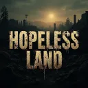 HOPELESS LAND