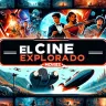 El Cine Explorado