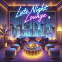 Late Night Lounge