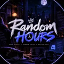 RANDOM HOURS 🥂