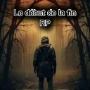Le Début de la Fin RP