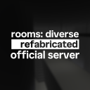 ROOMS: DIVERSE - REFABRICATED Official Server
