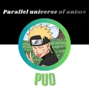 Parallel Universe of Anime || PUO