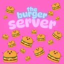✨🍔THE BURGER SERVER🍔✨